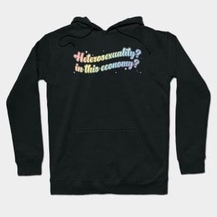 Heterosexuality? In this economy? Hoodie